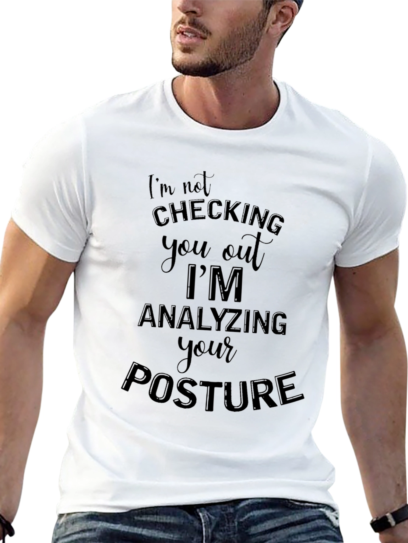 Analyzing Posture T-Shirt - Funny Graphic Tee