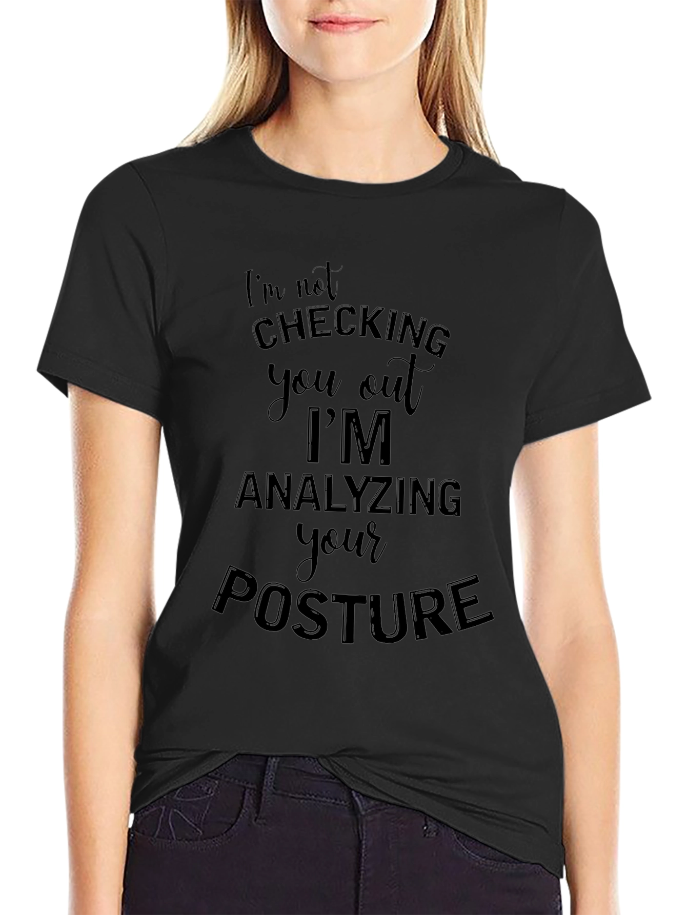 Analyzing Posture T-Shirt - Funny Graphic Tee