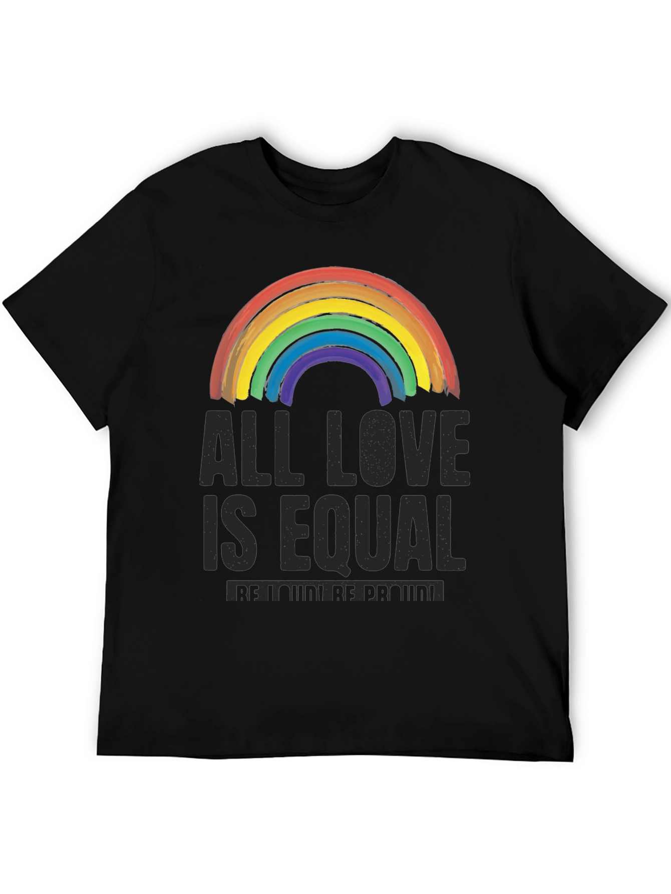 All Love Is Equal LGBTQ+ Rainbow T-Shirt