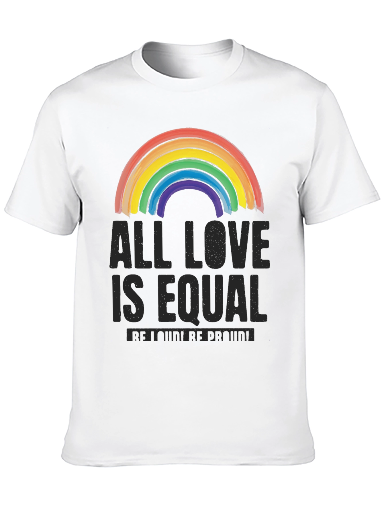 All Love Is Equal LGBTQ+ Rainbow T-Shirt