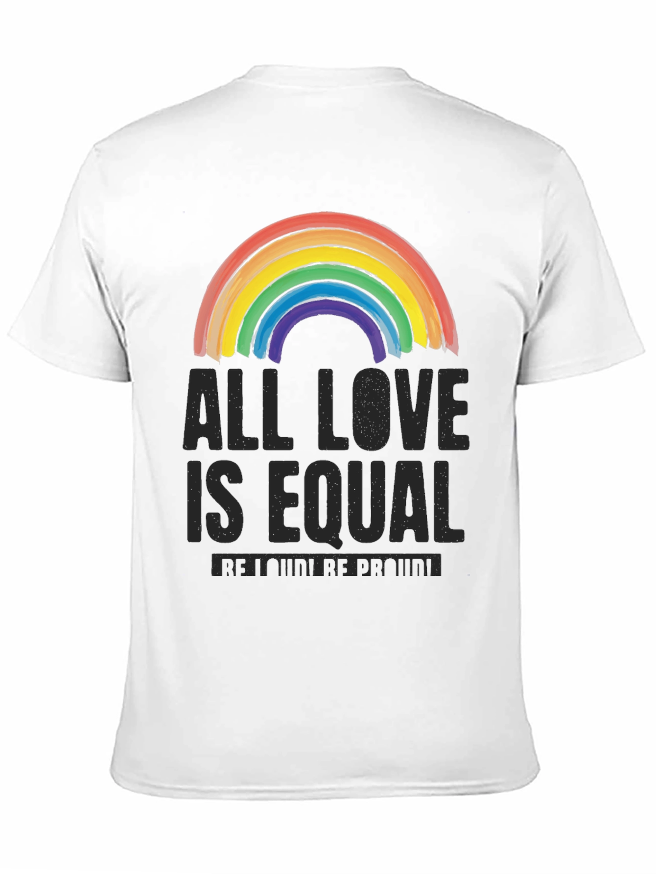 All Love Is Equal LGBTQ+ Rainbow T-Shirt